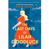Little, Brown Book Group Last Days of Lilah Goodluck | Kylie Scott