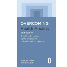 Little, Brown Book Group Overcoming Health Anxiety 2nd Edition | ROB WILLSON DAVID VE egyéb könyv
