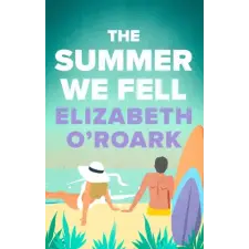 Little, Brown Book Group Summer We Fell | Elizabeth O'Roark egyéb könyv