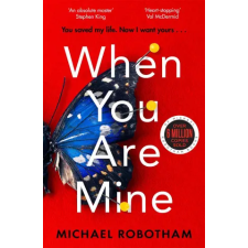 Little, Brown Book Group When You Are Mine – MICHAEL ROBOTHAM idegen nyelvű könyv