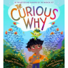 LITTLE BROWN BOOKS FOR YOUNG R The Curious Why – Lorena Alvarez Gómez