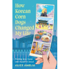 Little, Brown How Korean Corn Dogs Changed My Life | Alice Amelia