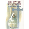 Liturgical Press Way Of Silent Love | A Carthusian,Anglican Solitary