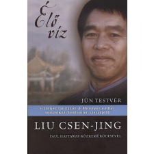  Liu Csen-Jing - Élő Víz - Jün Testvér ezoterika