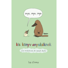 Liz Climo - Anya, anya, anya gyermek- és ifjúsági könyv