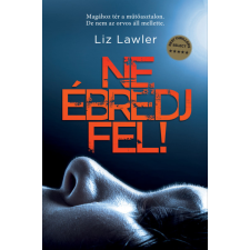 Liz Lawler - Ne ébredj fel! egyéb könyv