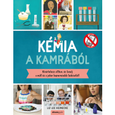 Liz Lee Heinecke - Kémia a kamrából egyéb könyv