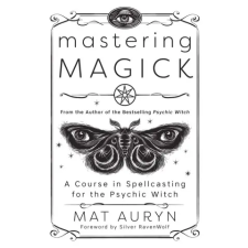 Llewellyn Publications Mastering Magick | Mat Auryn,Silver RavenWolf egyéb könyv