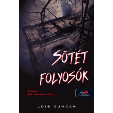 Lois Duncan DUNCAN, LOIS - SÖTÉT FOLYOSÓK irodalom