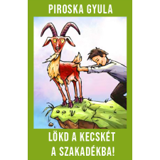  Lökd a kecskét a szakadékba! gazdaság, üzlet