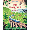 Lonely Planet Epic Train Trips of the World angol 2025.