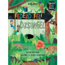 Lonely Planet Kids Fedezd fel! - Dzsungel gyermek- és ifjúsági könyv
