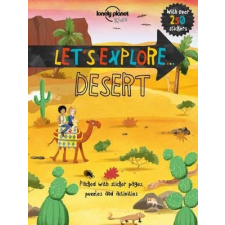Lonely Planet Let&#039;s Explore... Desert Lonely Planet Guide 2017 angol utazás