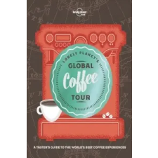  Lonely Planet's Global Coffee Tour – Lonely Planet Food idegen nyelvű könyv