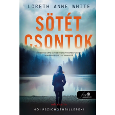Loreth Anne White - Sötét csontok (The Dark Lure 2.) Önállóan is olvasható! egyéb könyv