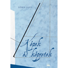  Lóska Lajos - Képek és képzetek egyéb könyv