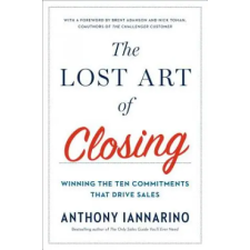  Lost Art Of Closing – Anthony Iannarino idegen nyelvű könyv