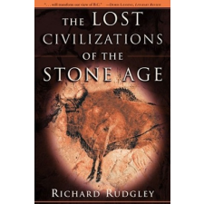  Lost Civilizations of the Stone Age – Richard Rudgley idegen nyelvű könyv