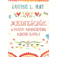 Louise L. Hay Meditációk és pozitív megerősítések (BK24-201678) ezoterika