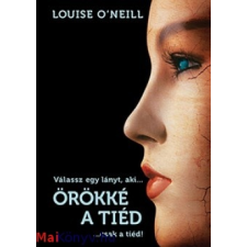 Louise O'Neill : Örökké a tiéd ajándékkönyv