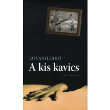 Lovas Ildikó A KIS KAVICS - Léni és Leni Riefenstahl könyve (Regény) regény