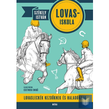 Lovasiskola - Lovasleckék kezdőknek és haladóknak gyermek- és ifjúsági könyv