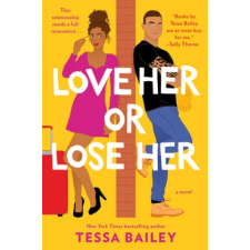  Love Her or Lose Her – Tessa Bailey idegen nyelvű könyv