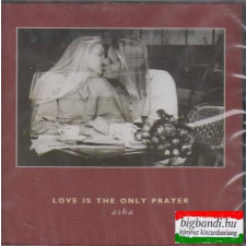  Love is the Only Prayer CD egyéb zene