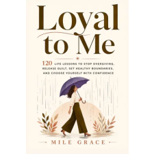  Loyal to Me – Mile Grace (Puha kötésű) idegen nyelvű könyv