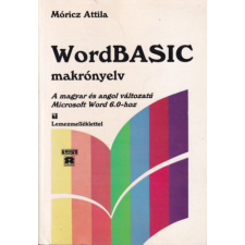 LSI Oktatóközpont WordBASIC makrónyelv - A magyar és angol változatú Microsoft Word 6.0-hoz - Móricz Attila antikvárium - használt könyv