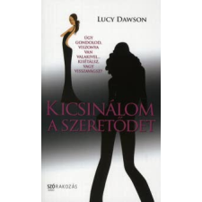 Lucy Dawson Kicsinálom a szeretődet regény