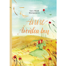 Lucy Maud Montgomery - Anne Avonlea-ben egyéb könyv