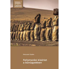 Ludovika Felismerési kísérlet a bűnügyekben egyéb e-könyv
