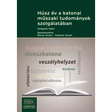 Ludovika Húsz év a katonai műszaki tudományok szolgálatában egyéb e-könyv