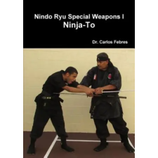 Lulu.com Nindo Ryu Special Weapons I Ninja-to | Carlos Febres egyéb könyv