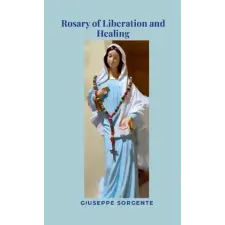 Lulu.com Rosary of Liberation and Healing | Giuseppe Sorgente egyéb könyv