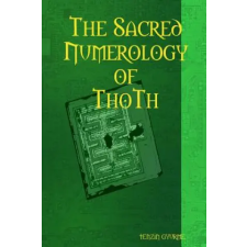 Lulu.com Sacred Numerology of Thoth | Tenzin Gyurme egyéb könyv