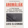 Lumen Anomáliák: A Pentagon titkos nyomozása az ismeretlen után