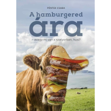 Luna Blanca Könyvműhely Kft. A hamburgered ára életmód, egészség