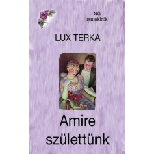 Lux Terka - Amire születtünk egyéb könyv