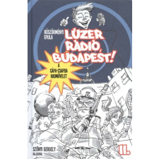  Lúzer Rádió, Budapest! II. - A cápa-csapda hadművelet regény