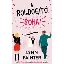 Lynn Painter - A boldogító soha! egyéb könyv