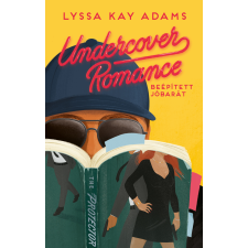 Lyssa Kay Adams - Undercover Romance – Beépített jóbarát egyéb könyv