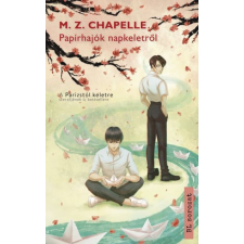 M. Z. Chapelle M.Z. Chapelle - Papírhajók napkeletről egyéb könyv