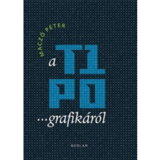 Maczó Péter A tipográfiáról egyéb könyv