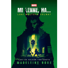 Madeleine Roux - Mi lenne, ha… Loki méltóvá válna? gyermek- és ifjúsági könyv