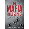  MAFIA PHILOSOPHER – SHAUN ATTWOOD