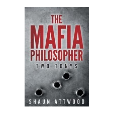  MAFIA PHILOSOPHER – SHAUN ATTWOOD idegen nyelvű könyv