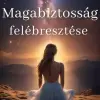  Magabiztosság felébresztése