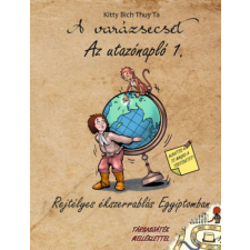 Magánkiadás A varázsecset: Az utazónapló 1. - Rejtélyes ékszerrablás Egyiptomban gyermek- és ifjúsági könyv